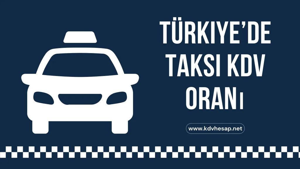 Türkiye’de Taksi KDV Oranı