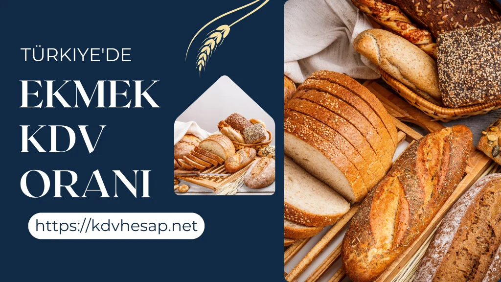 Türkiye'de Ekmek KDV Oranı Türkiye'de Ekmek KDV Oranı